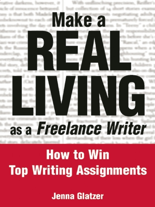 Title details for Make a REAL LIVING as a Freelance Writer by Jenna Glatzer - Available